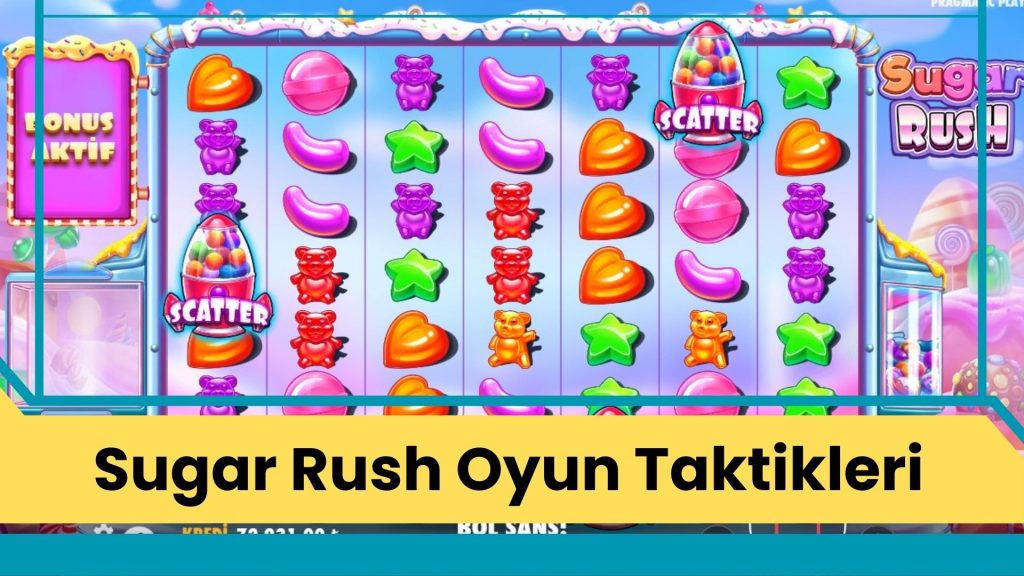 Sugar Rush Oyun Taktikleri