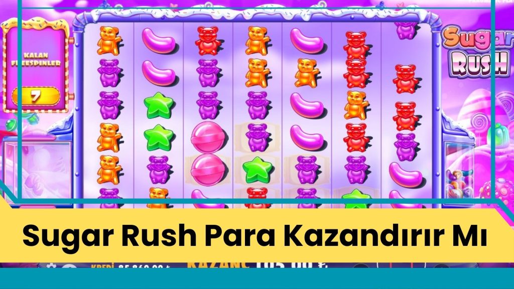 Sugar Rush Para Kazandırır mı